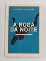 Caderno de Teatro À Roda da Noite